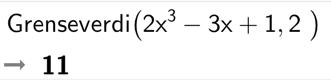 CAS-utrekning i GeoGebra. Det står Grenseverdi parentes 2 x i tredje minus 3 x pluss 1 komma 2 parentes slutt. Svaret er 11. Skjermutklipp.