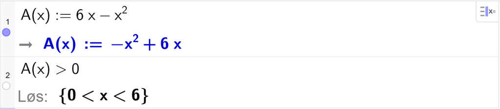 Skjermutklipp fra CAS i GeoGebra. På linje 1 er funksjonen A av x er lik 6 x minus x i andre definert. På linje 2 er det skrevet A av x større enn 0. Svaret med Løs er 0 mindre enn x mindre enn 6. Skjermutklipp.