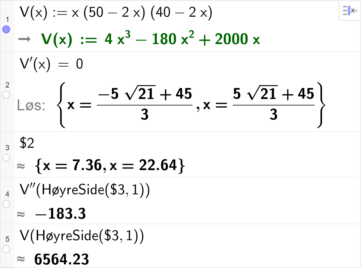 CAS-utregning med GeoGebra. På linje 1 er det skrevet V av x kolon er lik x multiplisert med parentes 50 minus 2 x parentes slutt multiplisert med parentes 40 minus 2 x parentes slutt. Svaret er V av x kolon er lik 4 x i tredje minus 180 x i andre pluss 2000 x. Skjermutklipp.
