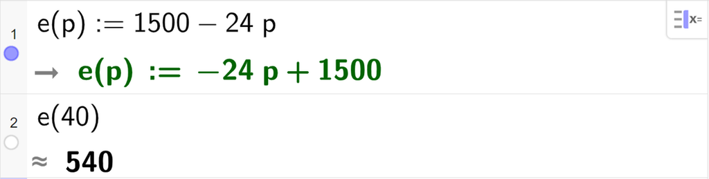 Skjermutklipp av CAS-utregning med GeoGebra. På linje 1 er funksjonen e av p kolon er lik 1500 minus 24 p skrevet inn. På linje 2 er e av 40 regnet ut til 540. 
