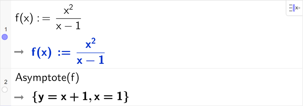 CAS-utrekning med GeoGebra. På linje 1 er det skrive f av x kolon er lik x i andre delt på parentes x minus 1 parentes slutt. Svaret er det same. På linje 2 er det skrive Asymptote parentes f parentes slutt. Svaret er y er lik x pluss 1 og x er lik 1. Skjermutklipp.