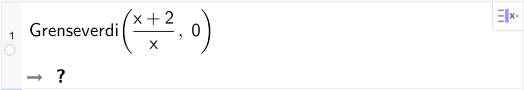 CAS-utrekning i GeoGebra. På linje 1 er det skrive Grenseverdi parentes parentes x pluss 2 parentes slutt delt på x, komma, 0 parentes slutt. Svaret er eit spørsmålsteikn. Skjermutklipp.