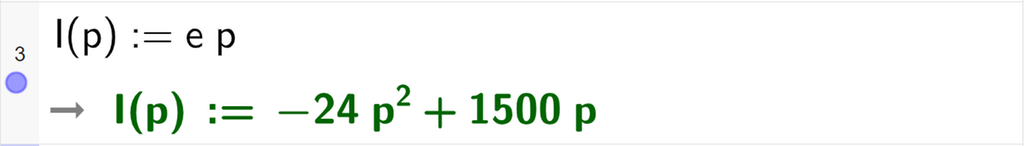 Skjermutklipp av CAS-utregning med GeoGebra. På linje 3 er inntektsfunksjonen I av p kolon er lik e multiplisert med p skrevet inn. Svaret er I av p kolon er lik minus 24 p i andre pluss 1500 p.