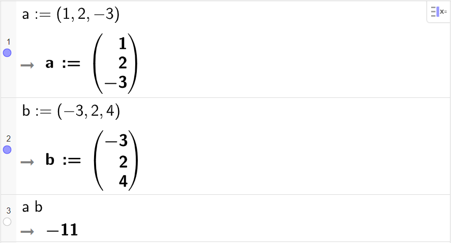 Skjermutklipp fra CAS-vinduet i GeoGebra. På linje 1 er vektoren a med koordinatene 1, 2 og minus 3 skrevet inn. På linje 2 er vektoren b med koordinatene minus 3, 2 og 4 skrevet inn. På linje 4 er a multiplisert med b regnet ut til å bli minus 11.