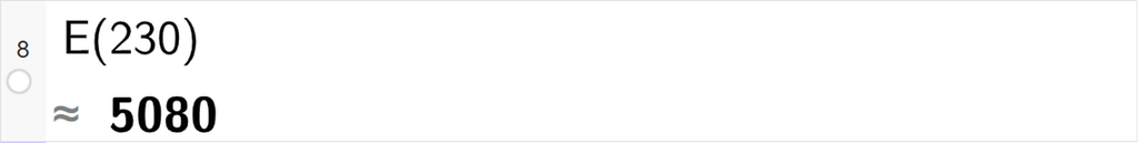 Skjermutklipp av CAS-utregning med GeoGebra. På linje 8 er E av 230 regnet ut med tilnærming til 5080.