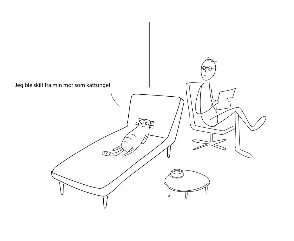 En katt ligger på en divan. Han sier: "Jeg ble skilt fra min mor som kattunge". En psykolog sitter bak katten, lytter og noterer. Illustrasjon.