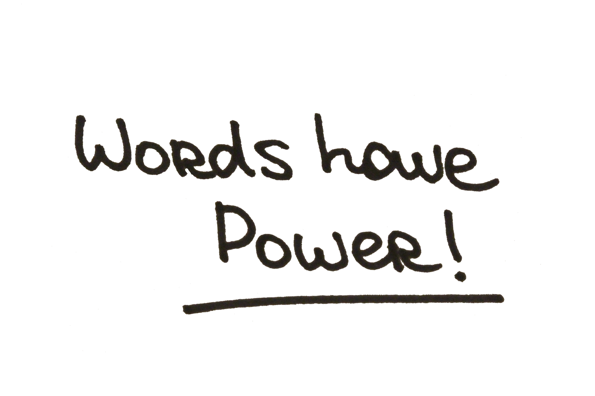 Words have power! Handwritten message on a white background. Illustration.