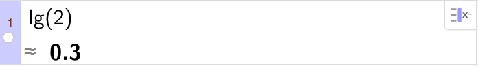 CAS-utregning med GeoGebra. På linje 1 er det skrevet l g parentes 2 parentes slutt. Svaret med tilnærming er 0,3. Skjermutklipp.