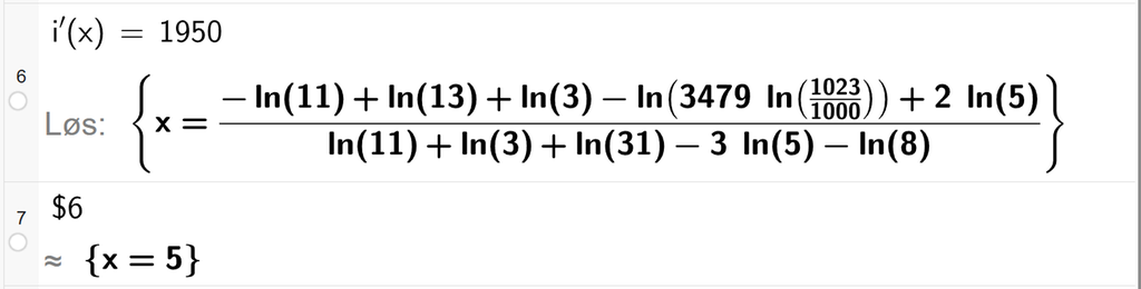 På linje 6 i CAS-vinduet i GeoGebra er i derivert av x satt lik 1950. Svaret med Løs er x er lik et uttrykk som vi finner tilnærma verdi til på neste linje. På linje 7 er det skrevet dollartegn 6. Svaret med tilnærming er x er lik 5. Skjermutklipp.