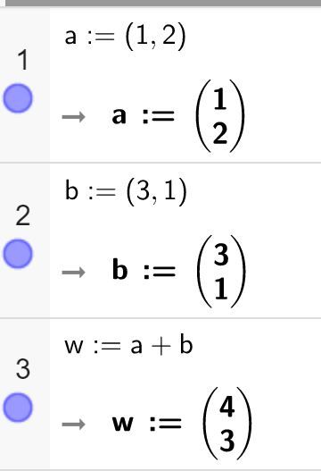 CAS-utregning i GeoGebra. I linje 1 står det a kolon er lik parentes 1 komma 2 parentes slutt. I linje 2 står det b kolon er lik parentes 3 komma 1 parentes slutt. I linje 3 står det w kolon er lik a pluss b. Svaret er gitt som parentes 4 over 3 parentes slutt. Skjermutklipp. 