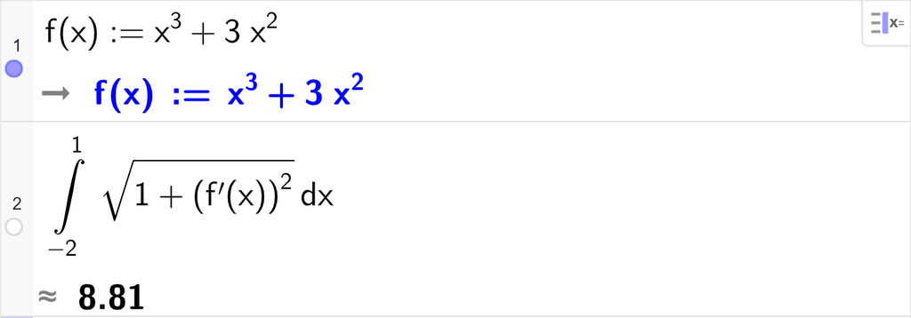 Skjermutklipp av CAS-utregning med GeoGebra. På linje 1 er det skrevet f av x kolon er lik x i tredje pluss 3 x i andre. Svaret er det samme. På linje 2 er det skrevet integralet fra minus 2 til 1 av rota av parentes 1 pluss f derivert av x i andre parentes slutt d x. Svaret med tilnærming er 8,81.