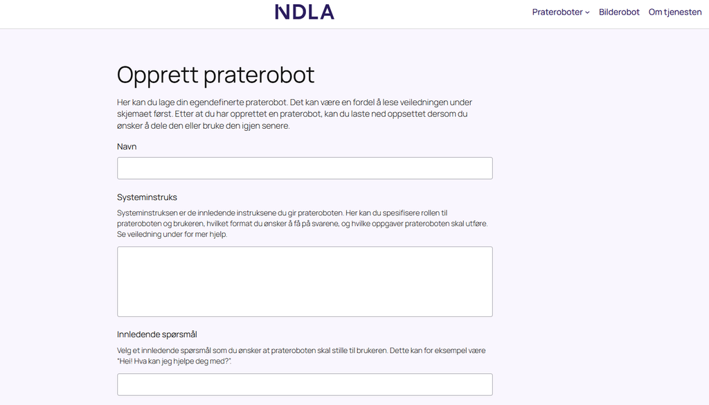 Skjermutklipp fra NDLAs egendefinerte praterobot. Utklippet viser tre felter for utfylling: Navn, Systeminstruks og Innledende spørsmål. Skjermutklipp.