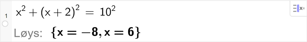CAS-utrekning med GeoGebra. På linje 1 er det skrive x i andre pluss parentes x pluss 2 parentes slutt i andre er lik 10 i andre. Svaret med "Løys" er x er lik minus 8 eller x er lik 6. Skjermutklipp.