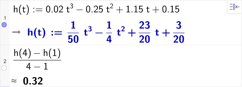 Skjermutklipp av utrekning med CAS i GeoGebra. På linje 1 er funksjonen h av t kolon er lik 0,02 t i tredje minus 0,25 t i andre pluss 1,15 t pluss 0,15 skriven inn. På linje 2 er det skrive parentes h av 4 minus h av 1 parentes slutt delt på parentes 4 minus 1 parentes slutt. Svaret med tilnærming er 0,32. 