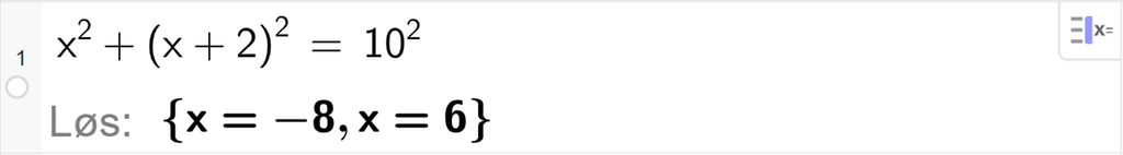 CAS-utregning med GeoGebra. På linje 1 er det skrevet x i andre pluss parentes x pluss 2 parentes slutt i andre er lik 10 i andre. Svaret med "Løs" er x er lik minus 8 eller x er lik 6. Skjermutklipp.