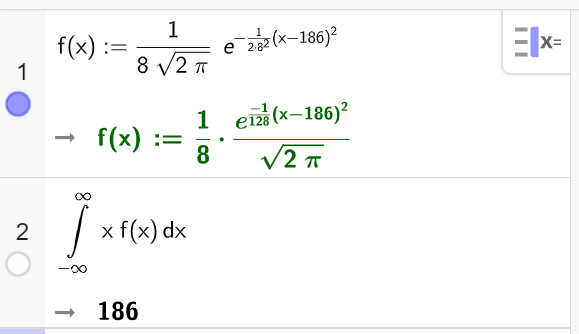 Utklipp av CAS i GeoGebra. I linje 1 er det definert en normalfordelingsfunksjon f av x med my lik 186 og sigma lik 8. I linje 2 er det regnet ut integralet av x multiplisert med f av x fra minus uendelig til uendelig. Svaret er 186. Skjermutklipp. 