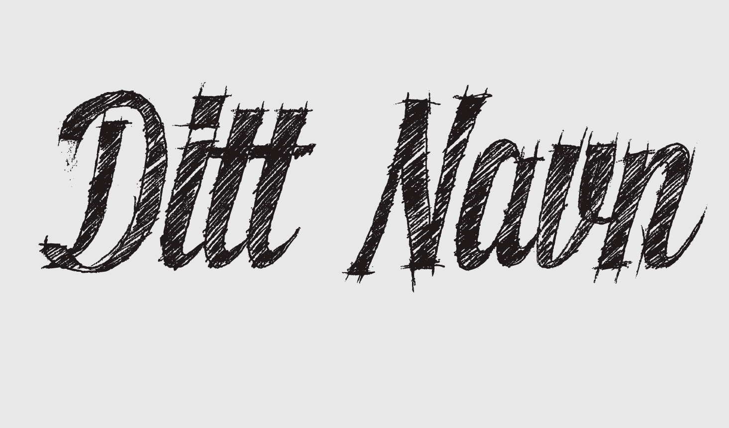 Skisse av orda "ditt navn". Fonten er en type imitert handskrift, og orda er tegna med blyantstrek. Illustrasjon.