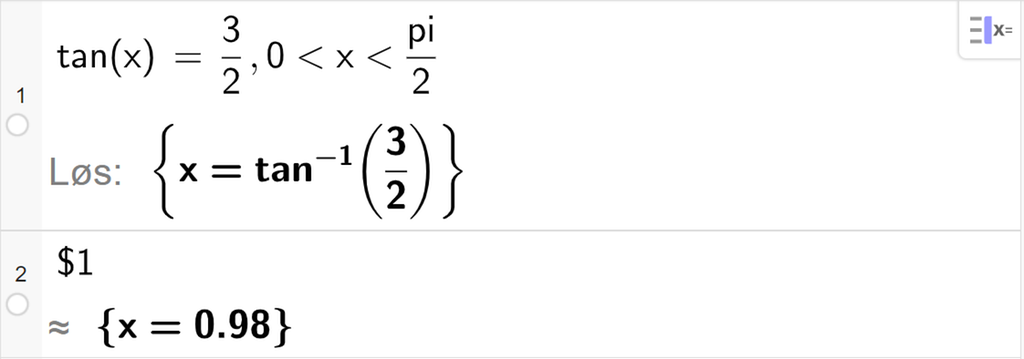Likningsløsning med CAS i GeoGebra. På linje 1 er det skrevet tangens til x er lik tre halve komma, 0 mindre enn x mindre enn pi halve. Svaret med "Løs" er en eksaktverdi som vi tilnærmer på neste linje. På linje 2 er det skrevet dollartegn 1. Svaret med tilnærming er x er lik 0,98. Skjermutklipp.