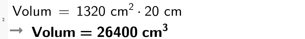 CAS-utregning i GeoGebra. Det står Volum er lik 1320 kvadratentimeter multiplisert med 20 centimeter er lik 26400 kubikkcentimeter. Skjermutklipp.