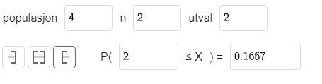 Bilete av sannsynskalkulatoren i GeoGebra. Det er valt «Hypergeometrisk fordeling» med populasjon lik 4, n lik 2 og utvalg lik 2. Svaret er gitt som P parentes 2 mindre enn eller lik X parentes slutt er lik 0,1667. Skjermbilete. 