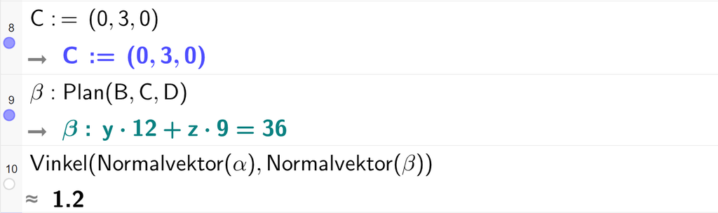 Skjermutklipp fra CAS-vinduet i GeoGebra. På linje 8 er C definert med koordinatene 0, 3 og 0. På linje 9 er beta definert som Plan med argumentene B, C og D. Svaret er beta kolon y multiplisert med 12 pluss z multiplisert med 9 er lik 36. På linje 10 er Vinkel med argumentene Normalvektor av alfa og Normalvektor av beta regnet ut med tilnærming til 1,2. Skjermutklipp.