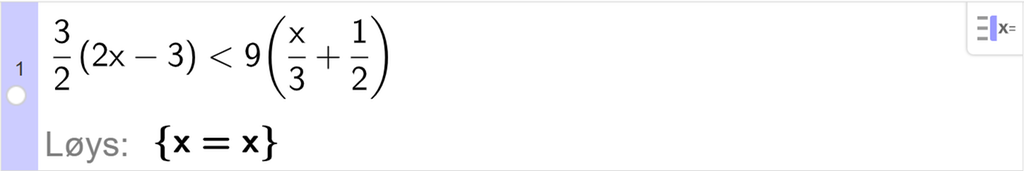 Løysing av ulikskap i CAS. Det er skrive 3 delt på 2 multiplisert med parentes 2 x minus tre parentes slutt er mindre enn 9 multiplisert med parentes x delt på 3 pluss ein halv parentes slutt. Svaret er gitt som x er lik x. Skjermutklipp.