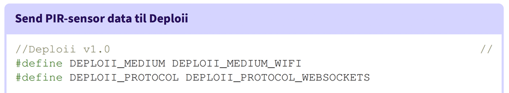 Programkode i Arduino IDE. Første linje: #define DEPLOII_MEDIUM DEPLOII_MEDIUM_WIFI. Andre linje: #define DEPLOII_PROTOCOL DEPLOII_PROTOCOL_WEBSOCKETS. Skjermutklipp.